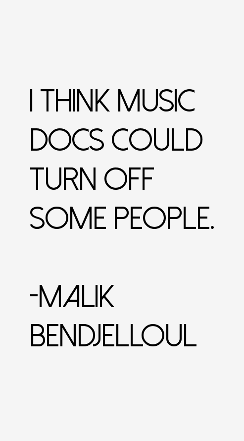Malik Bendjelloul Quotes