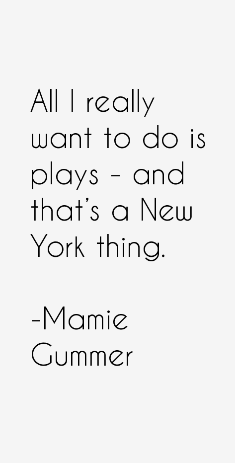 Mamie Gummer Quotes