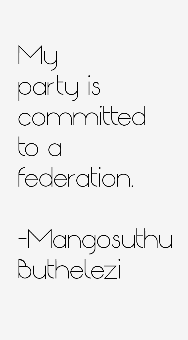 Mangosuthu Buthelezi Quotes