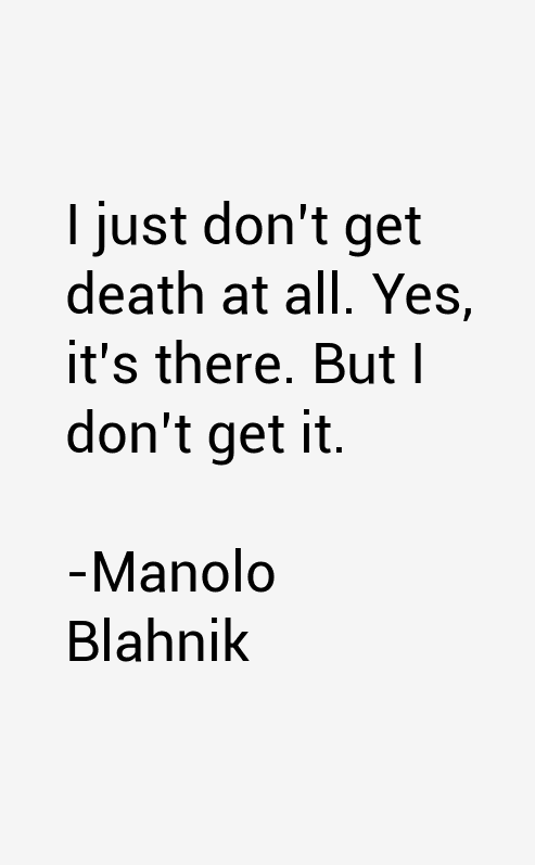 Manolo Blahnik Quotes