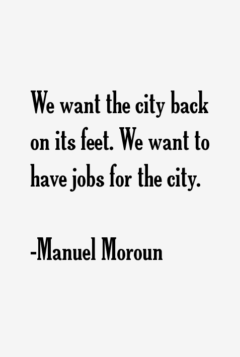 Manuel Moroun Quotes