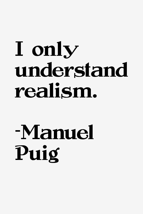Manuel Puig Quotes