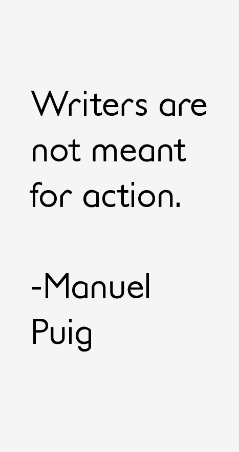 Manuel Puig Quotes