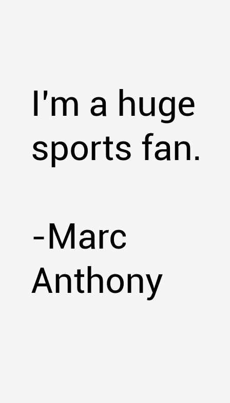 Marc Anthony Quotes