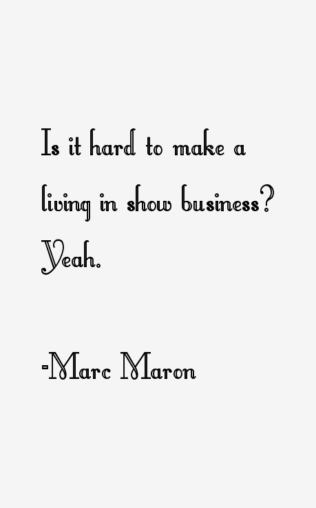 Marc Maron Quotes