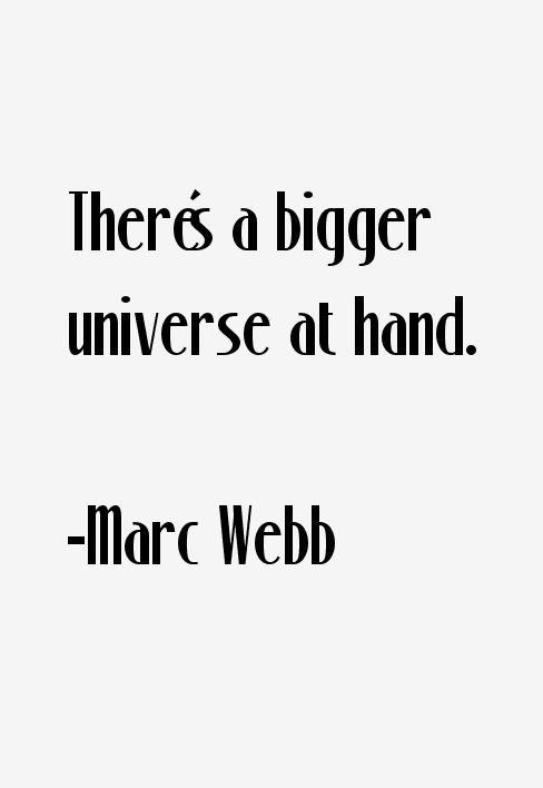 Marc Webb Quotes