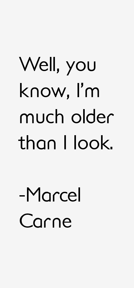 Marcel Carne Quotes