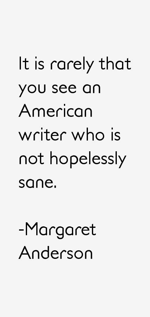 Margaret Anderson Quotes