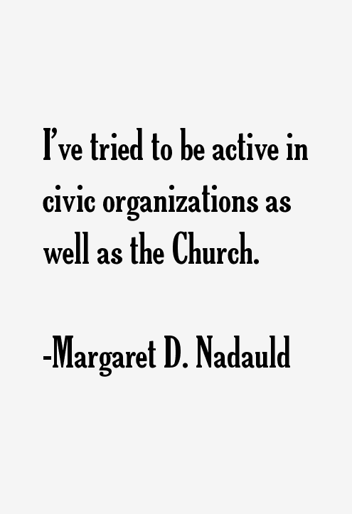 Margaret D. Nadauld Quotes