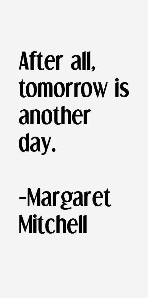 Margaret Mitchell Quotes