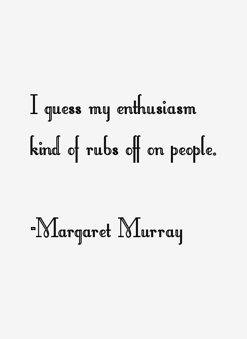 Margaret Murray Quotes