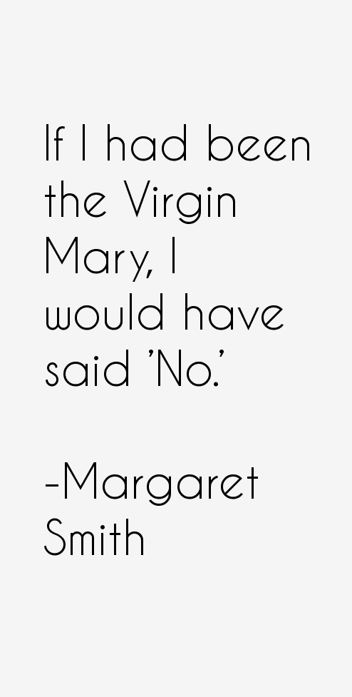 Margaret Smith Quotes