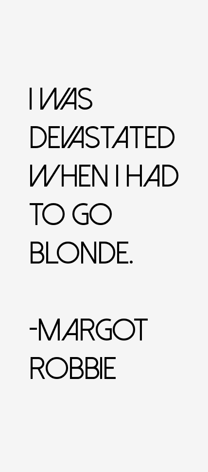 Margot Robbie Quotes