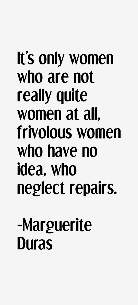 Marguerite Duras Quotes