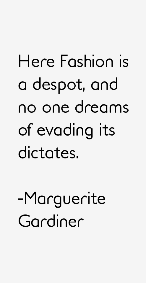 Marguerite Gardiner Quotes