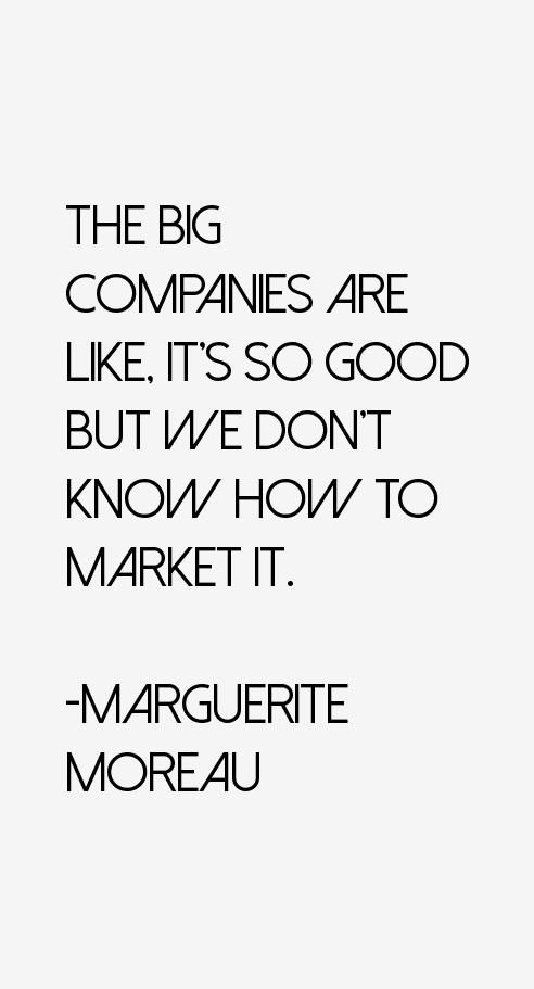 Marguerite Moreau Quotes