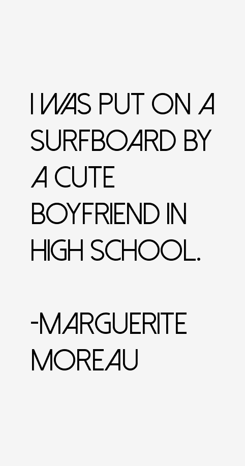 Marguerite Moreau Quotes