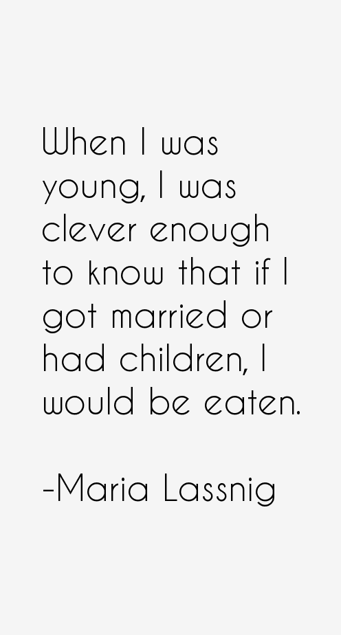Maria Lassnig Quotes