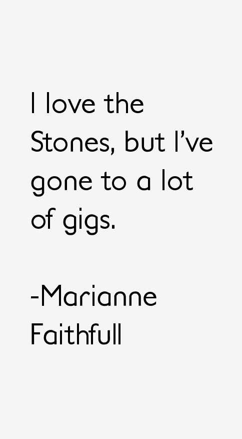 Marianne Faithfull Quotes