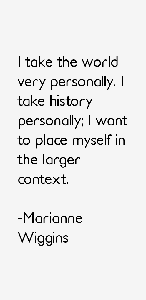 Marianne Wiggins Quotes