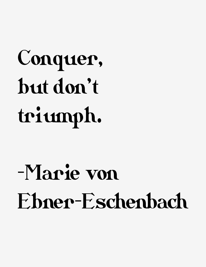 Marie von Ebner-Eschenbach Quotes