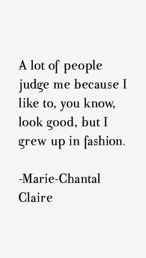 Marie-Chantal Claire Quotes