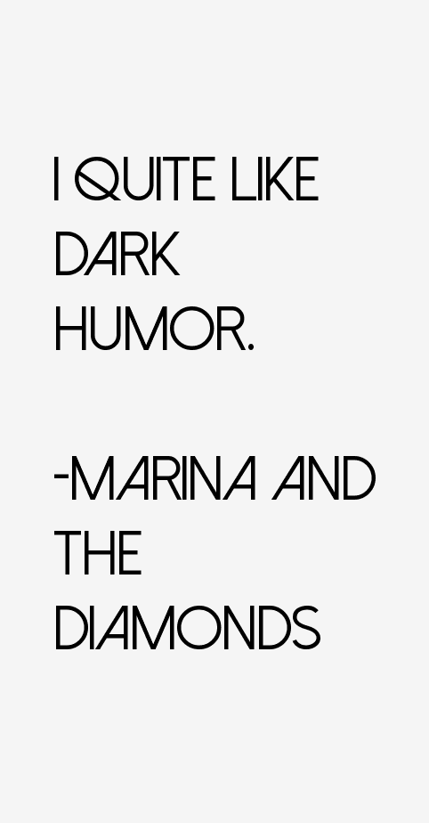 Marina and the Diamonds Quotes