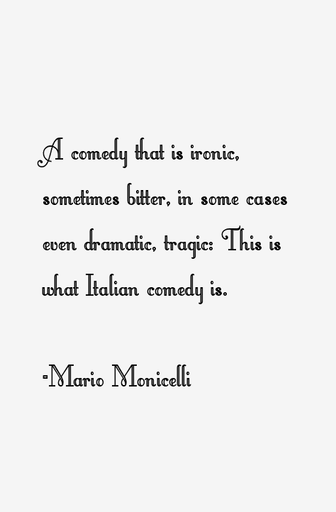 Mario Monicelli Quotes