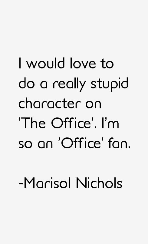 Marisol Nichols Quotes