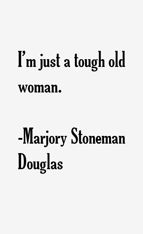 Marjory Stoneman Douglas Quotes