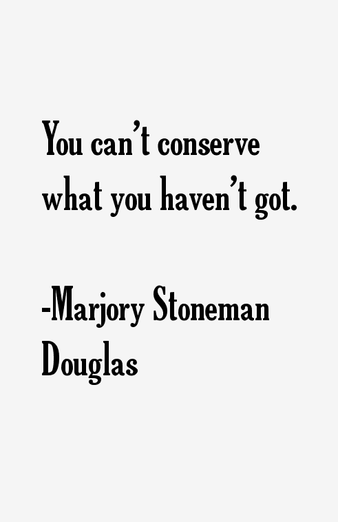 Marjory Stoneman Douglas Quotes