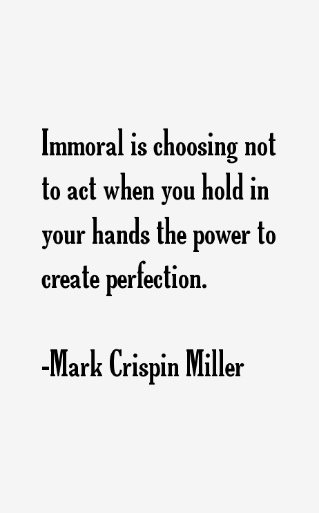 Mark Crispin Miller Quotes