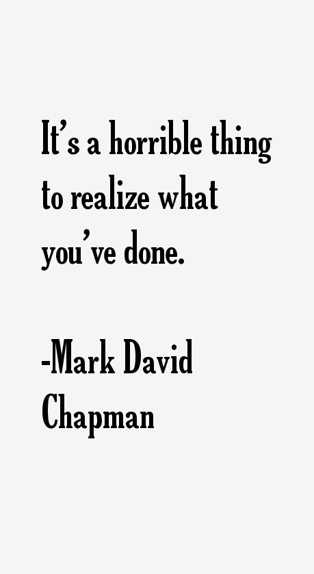 Mark David Chapman Quotes