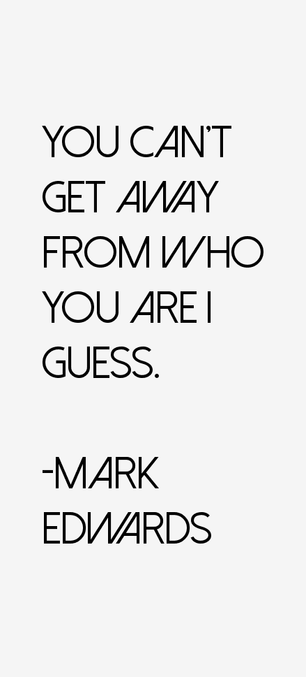 Mark Edwards Quotes