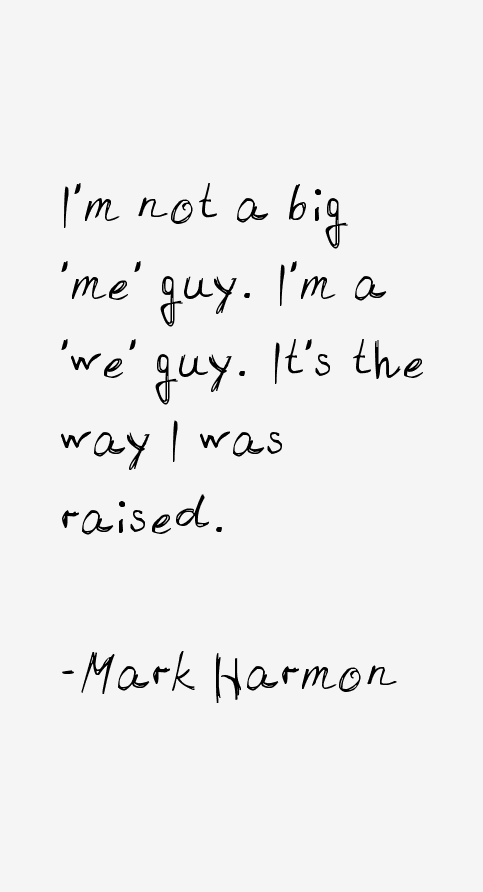 Mark Harmon Quotes
