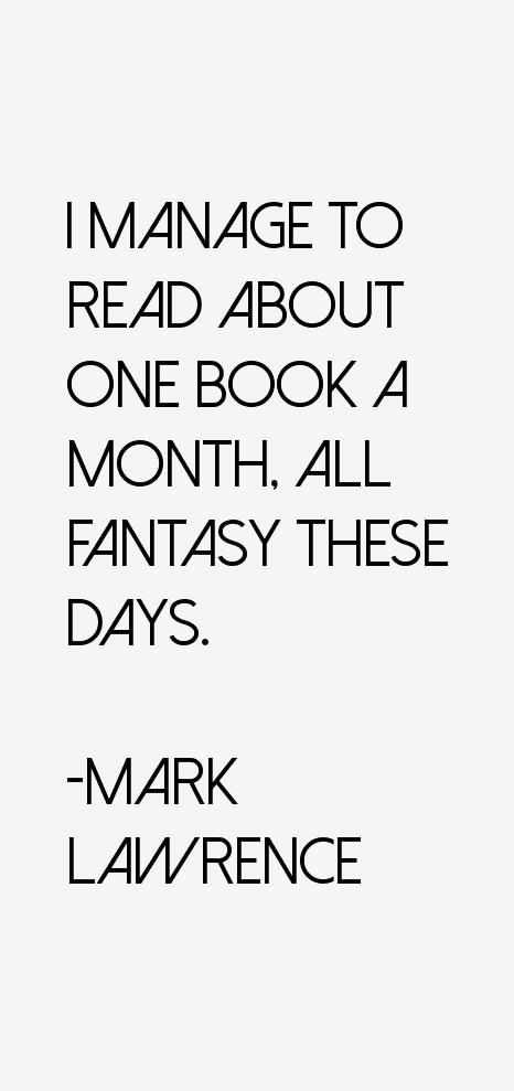 Mark Lawrence Quotes