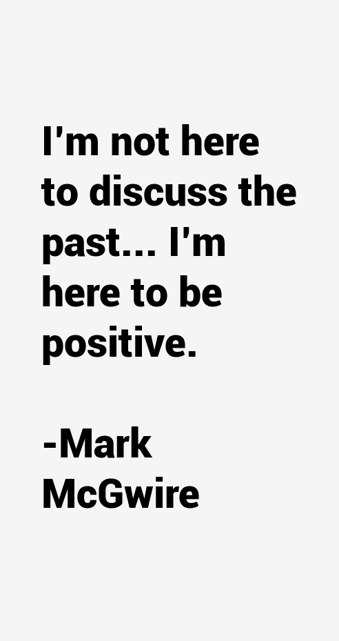 Mark McGwire Quotes