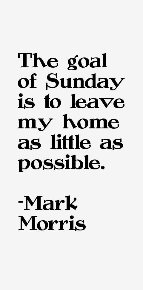 Mark Morris Quotes