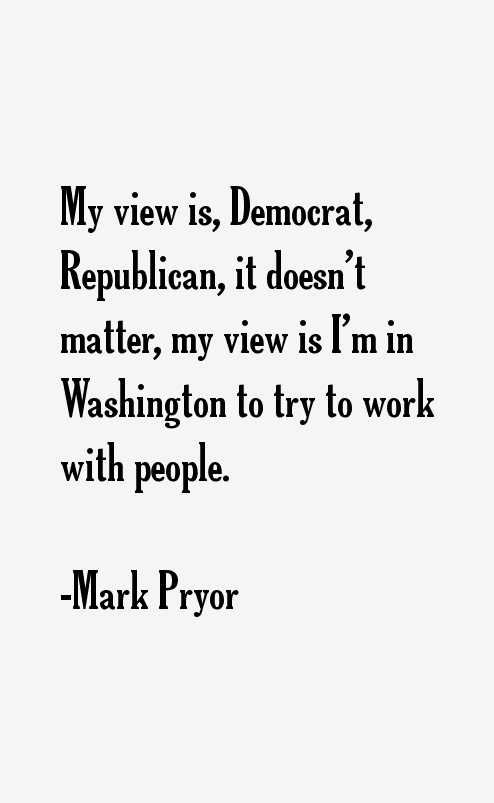 Mark Pryor Quotes