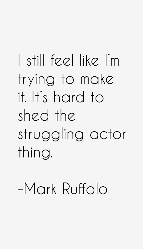 Mark Ruffalo Quotes