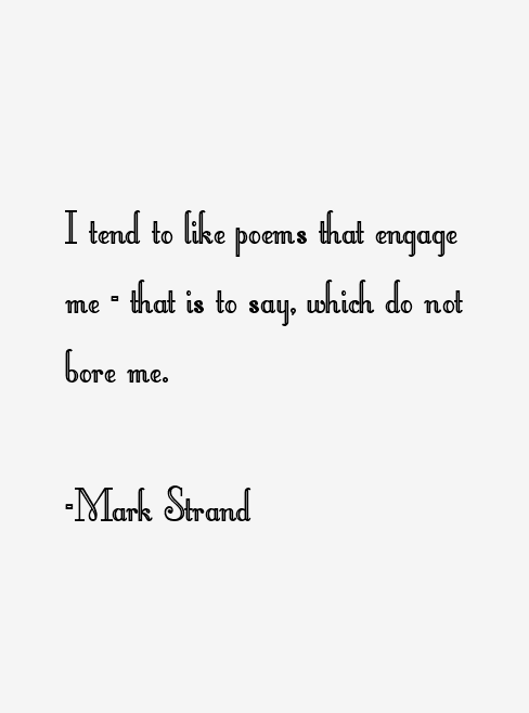 Mark Strand Quotes