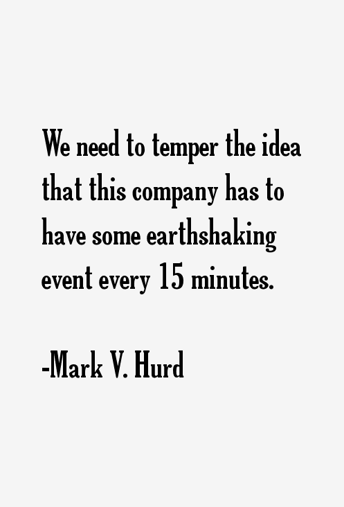 Mark V. Hurd Quotes