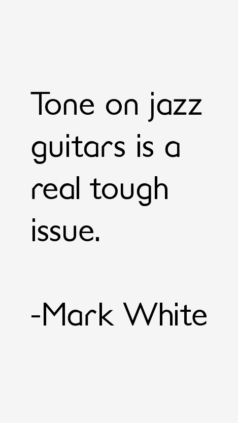Mark White Quotes