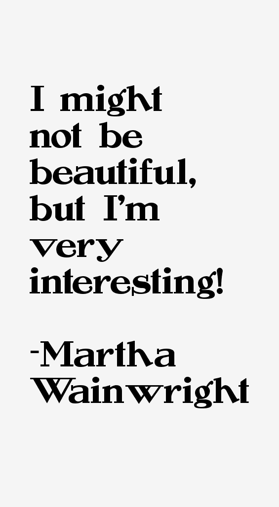 Martha Wainwright Quotes