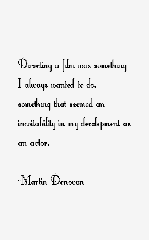 Martin Donovan Quotes