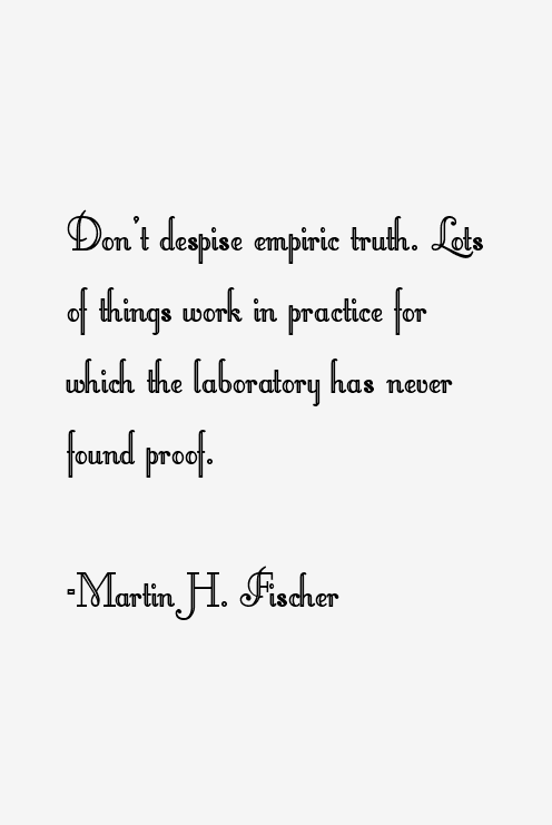 Martin H. Fischer Quotes