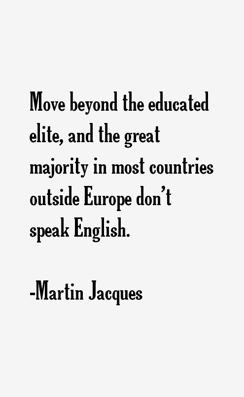Martin Jacques Quotes