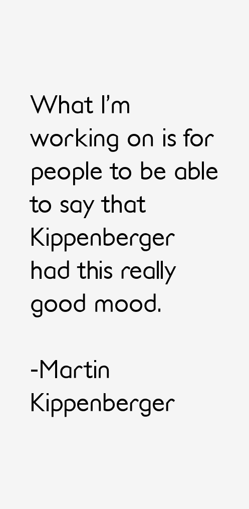 Martin Kippenberger Quotes