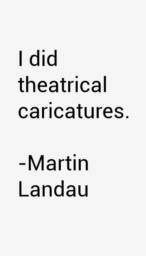 Martin Landau Quotes