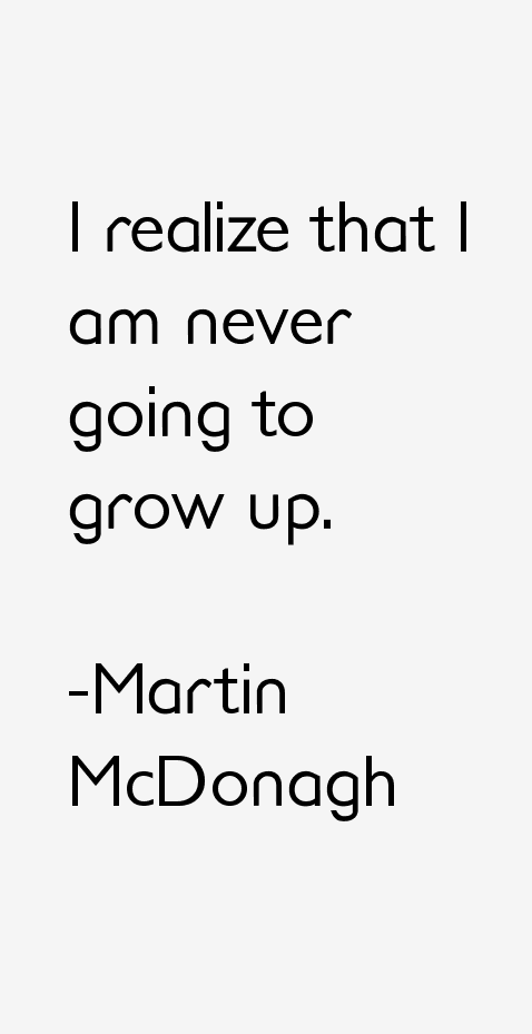 Martin McDonagh Quotes